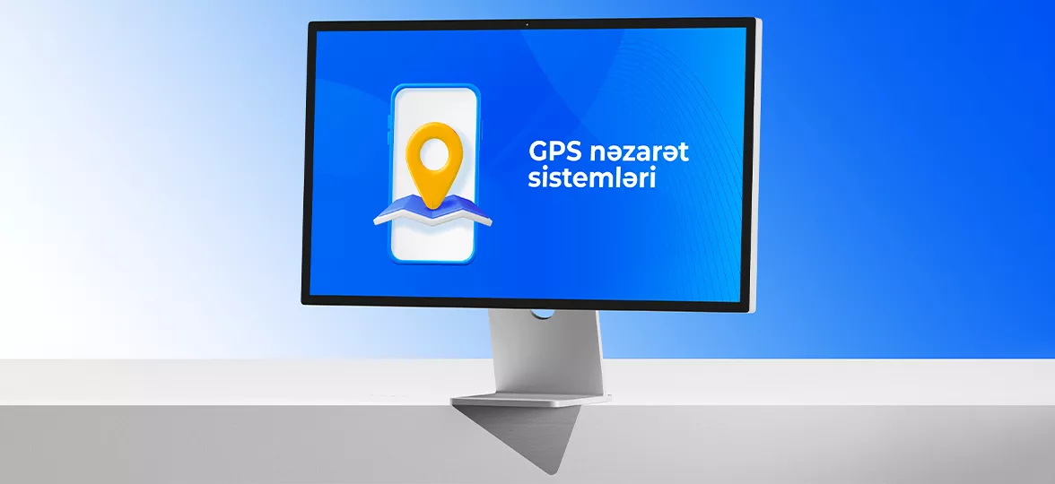 GPS NƏZARƏT SİTEMLƏRİ